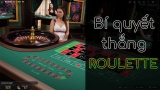 Bật mí mẹo chơi Roulette mà không phải ai cũng biết